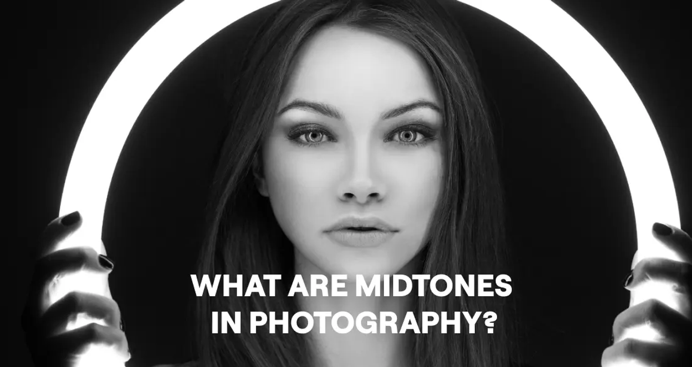 What Are Midtones In Photography?
