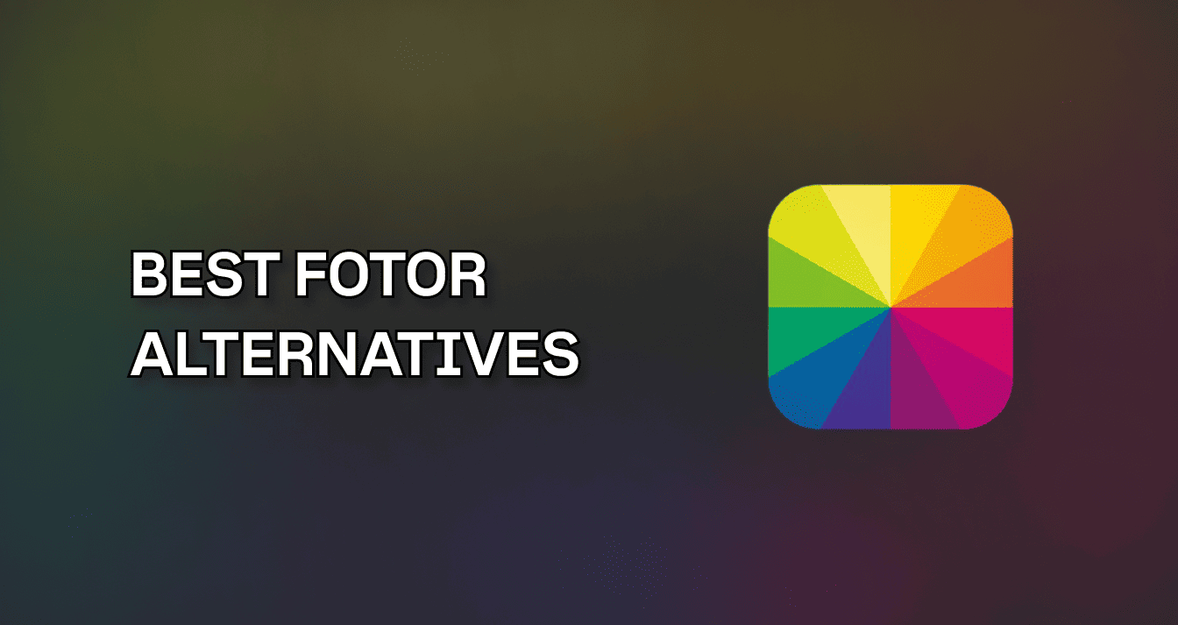 Best Fotor Alternative: 5 Free and Premium Options