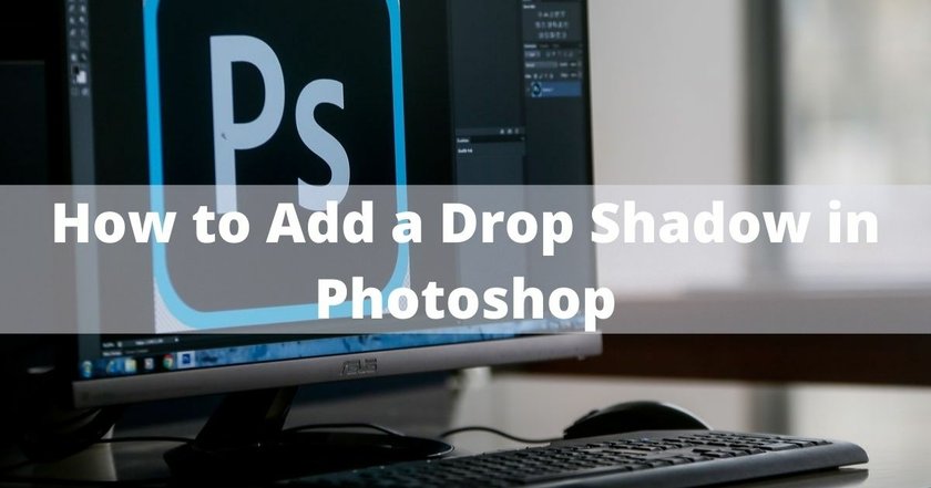 How to Add a Drop Shadow in Photoshop? Difficult Concept Explained Simply Image1