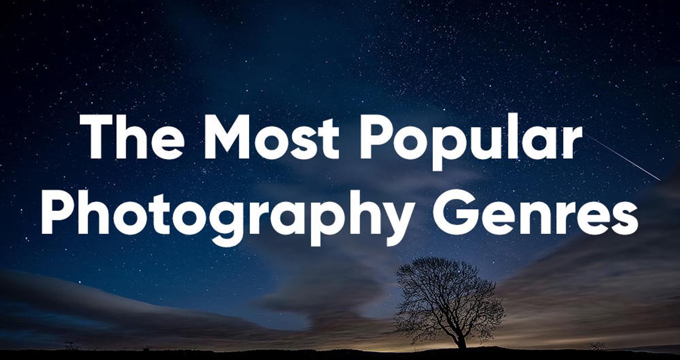 Complete Guide to the Most Popular Photography Genres