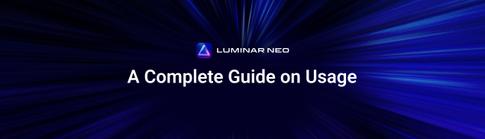 A Complete Guide to Luminar Neo