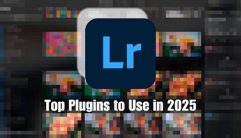 The Best Lightroom Plugins to Use in 2025