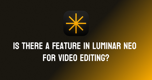 Is There A Feature In Luminar Neo For Video Editing?